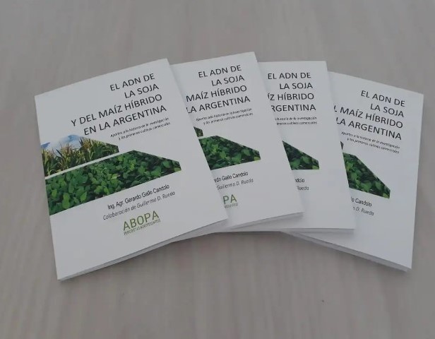 El ADN de la soja y del maíz híbrido en la Argentina: Se lanzó el segundo libro de Abopa